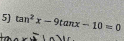 tan^2x-9tan x-10=0