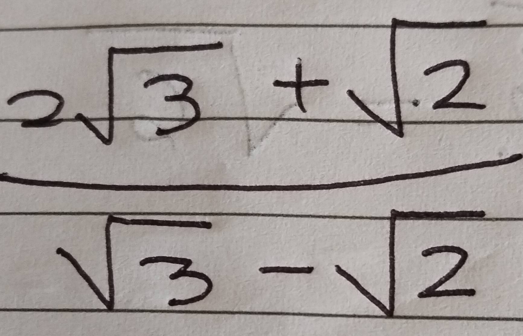  (2sqrt(3)+sqrt(2))/sqrt(3)-sqrt(2) 