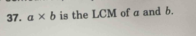 a* b is the LCM of a and b.