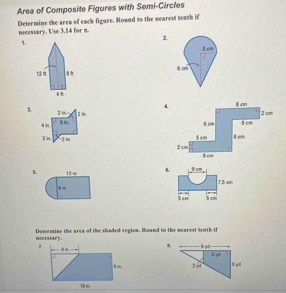 Solved: Area of Composite Figures with Semi-Circles Determine the area ...