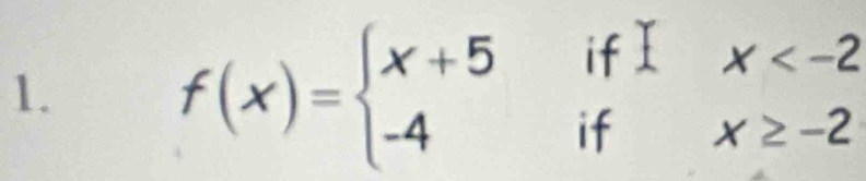 f(x)=beginarrayl x+5ifx