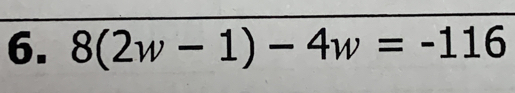 8(2w-1)-4w=-116