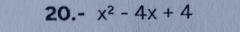 x^2-4x+4