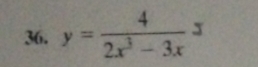 y= 4/2x^3-3x x