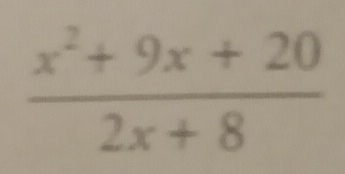  (x^2+9x+20)/2x+8 