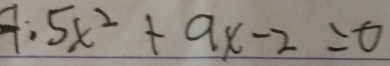 7.5x^2+9x-2=0