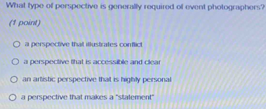 Solved: What type of perspective is generally required of event ...