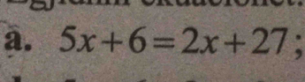 5x+6=2x+27