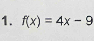 f(x)=4x-9