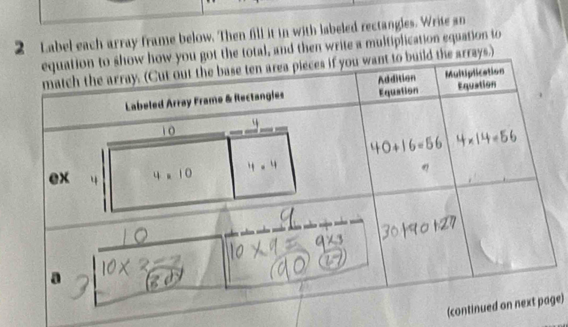 Label each array frame below. Then fill it in with labeled rectangles. Write an
al, and then write a multiplication equation to
.)
ge)