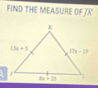 FIND THE MEASURE OF TK cd