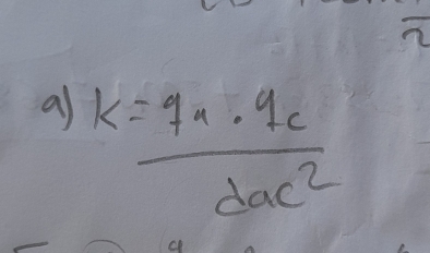 k= 7a· 9c/dac^2 