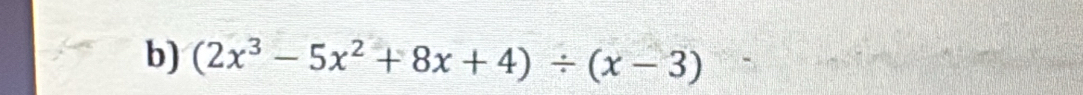 (2x^3-5x^2+8x+4)/ (x-3)