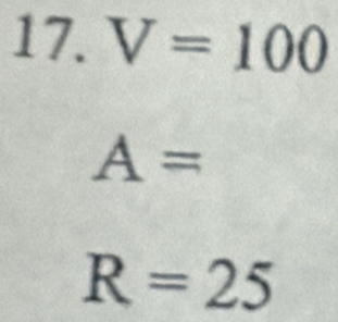 V=100
A=
R=25