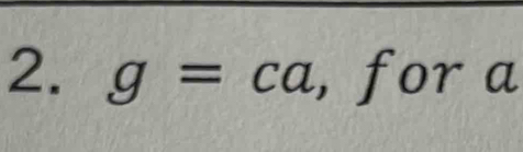 g=ca, fc 1 r a