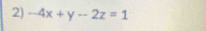 -4x+y--2z=1