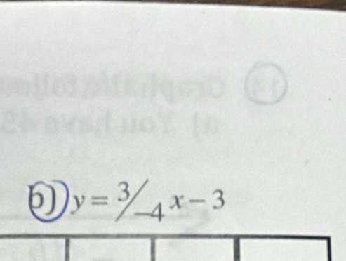 y=3/-4x-3