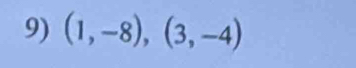 (1,-8), (3,-4)