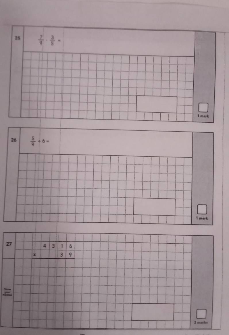 25  7/9 ·  3/5 =
1 mark