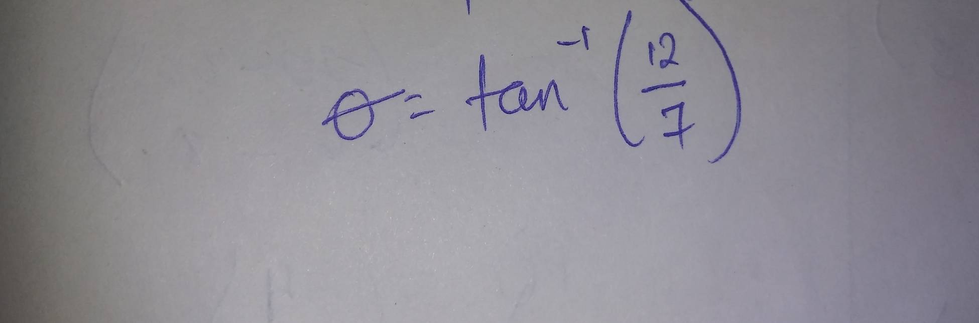 θ =tan^(-1)( 12/7 )