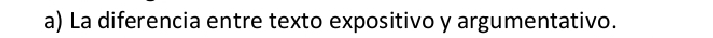 La diferencia entre texto expositivo y argumentativo.