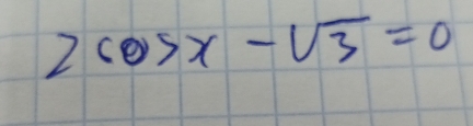 2cos x-sqrt(3)=0