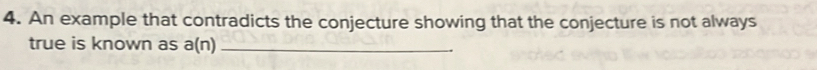 An example that contradicts the conjecture showing that the conjecture is not always 
true is known as a(n)_