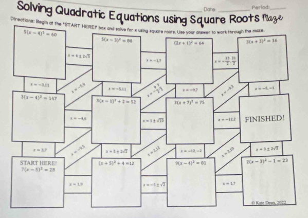 Date: Perlod
Solving Quadratic Equations using Square Roots Maze
Pirections: B