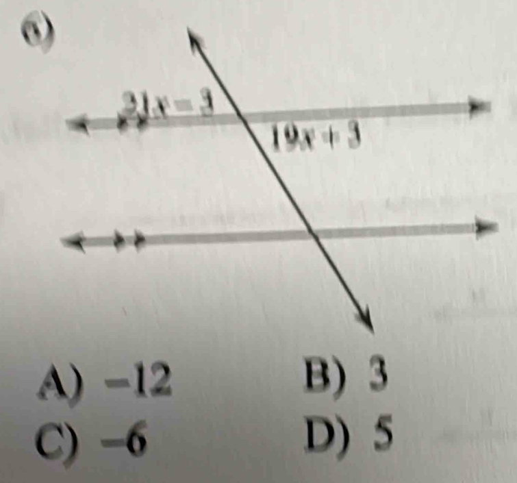 A) -12 B) 3
C) -6
D) 5