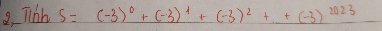 9, Tlhn S=(-3)^0+(-3)^1+(-3)^2+...+(-3)^2023