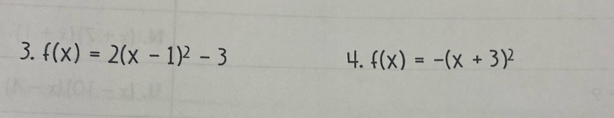 f(x)=2(x-1)^2-3
4. f(x)=-(x+3)^2