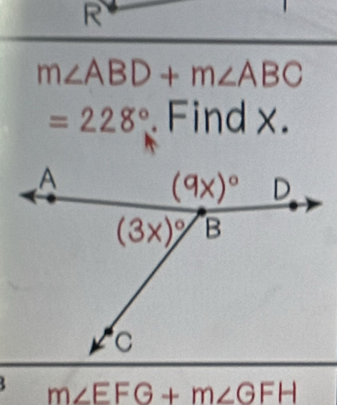 m∠ ABD+m∠ ABC
=228° Find x.