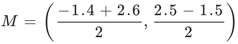 M=( (-1.4+2.6)/2 , (2.5-1.5)/2 )