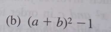 (a+b)^2-1