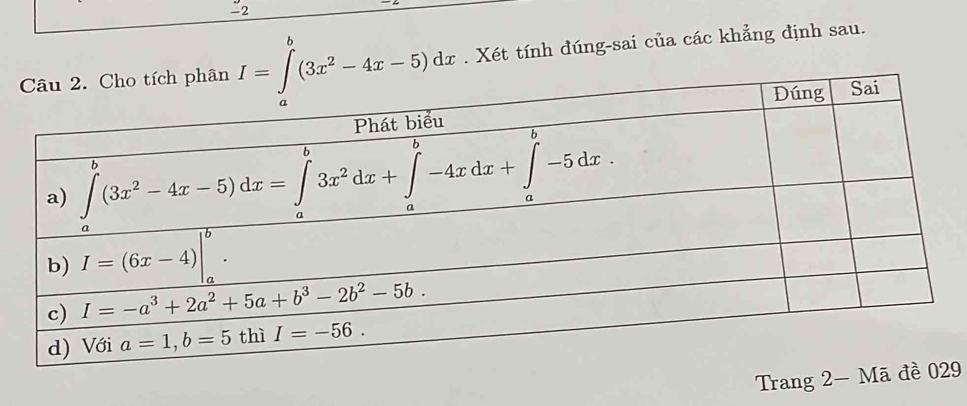 2
I=∈t^b(3x^2-4x-5)dx. Xét tính đúng-sai của các khẳng định sau.
Trang 2- Mã 9