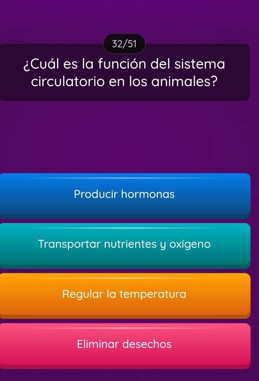 32/51
¿Cuál es la función del sistema
circulatorio en los animales?
Producir hormonas
Transportar nutrientes y oxígeno
Regular la temperatura
Eliminar desechos