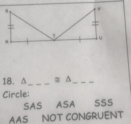 cong △ _
Circle:
SAS ASA€£ SSS
AAS NOT CONGRUENT