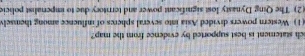 ch statement is best supported by evidence from the map?
(1) Western powers divided Asia into several spheres of influence among themsel
(2) The Qing Dynasty lost significant power and territory due to imperialist policie