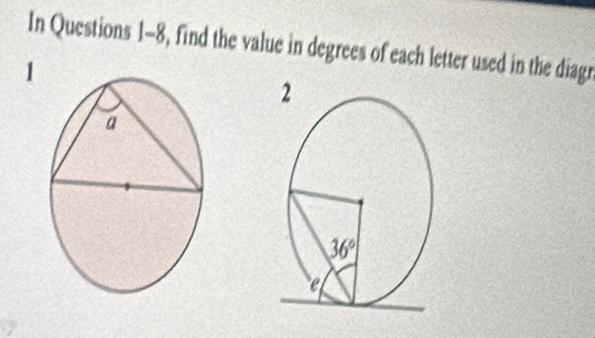 In Questions 1-8 , find the value in degrees of each letter used in the diagr
1
2