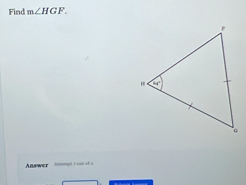 Find m∠ HGF.
Answer Attsmpt t oul of 2