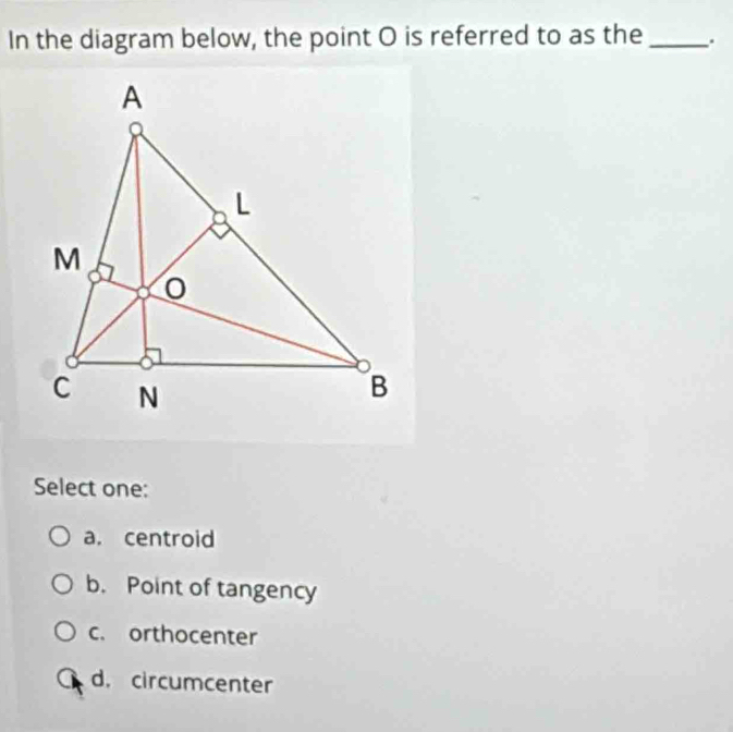 Solved: In the diagram below, the point O is referred to as the ...
