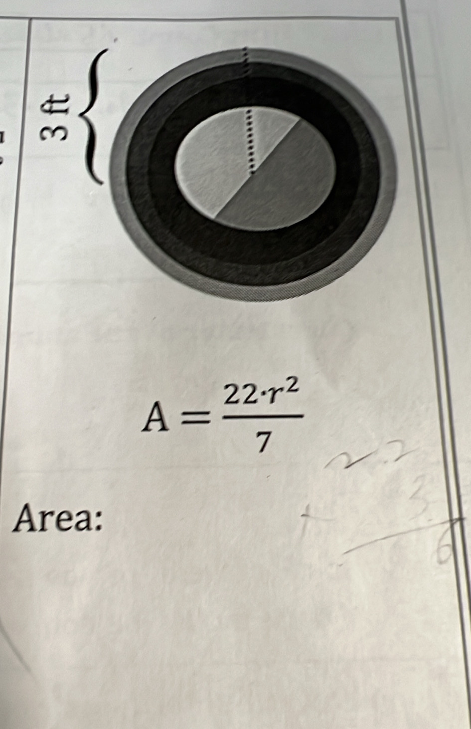 A= 22r^2/7 
Area: