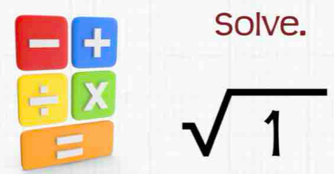 + 
Solve. 
 (12/□ ) 12 X sqrt(1)