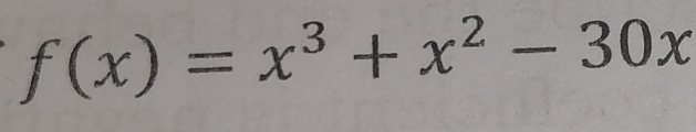 f(x)=x^3+x^2-30x