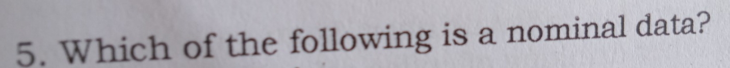 Which of the following is a nominal data?