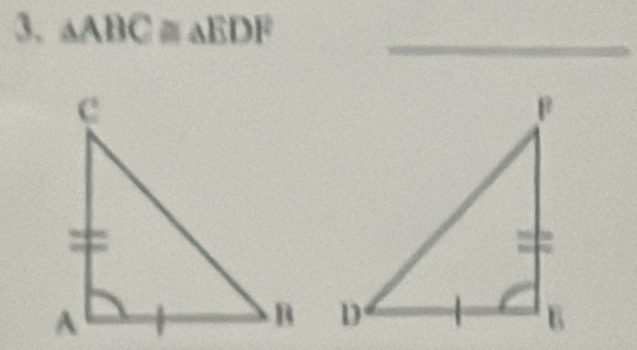 △ ABC≌ △ EDF _