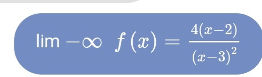 lim-∈fty f(x)=frac 4(x-2)(x-3)^2