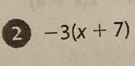 2 -3(x+7)