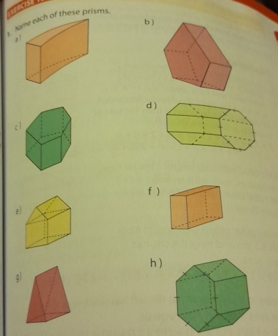 of these prisms. 
b ) 
3 
d) 
c 
f) 
e) 
h ) 
g)