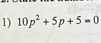 10p^2+5p+5=0